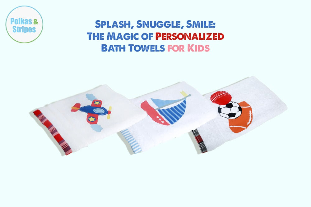 Splash, Snuggle, Smile: The Magic of Personalized Bath Towels for Kids!