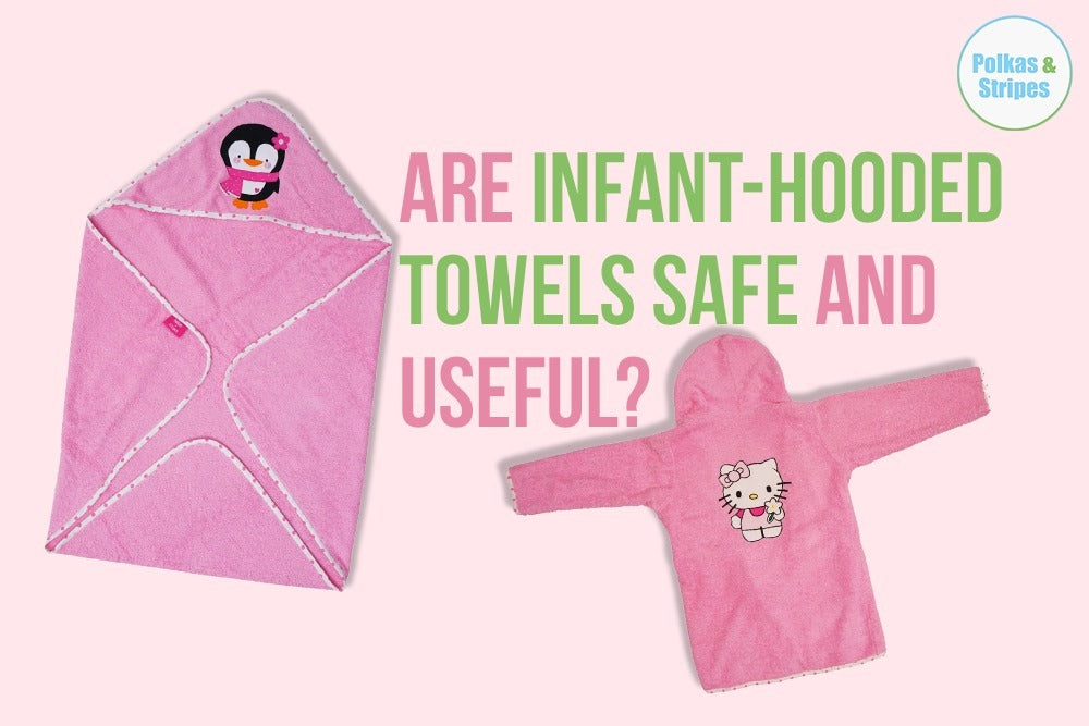 Are Infant-Hooded Towels Safe and Useful?