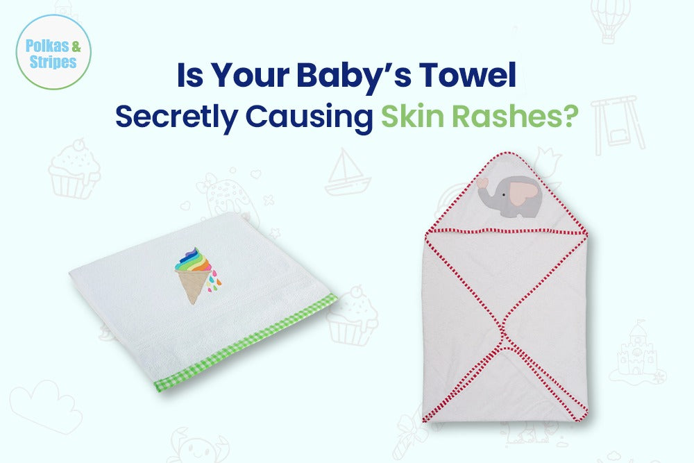 Is Your Baby’s Towel Secretly Causing Skin Rashes?